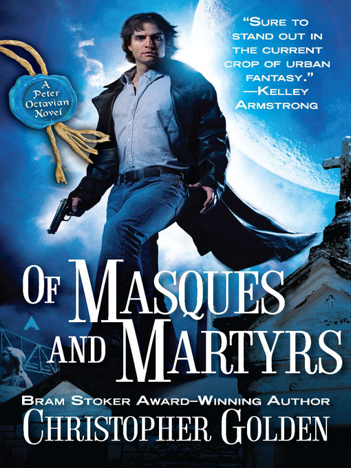 Title details for Of Masques and Martyrs by Christopher Golden - Available